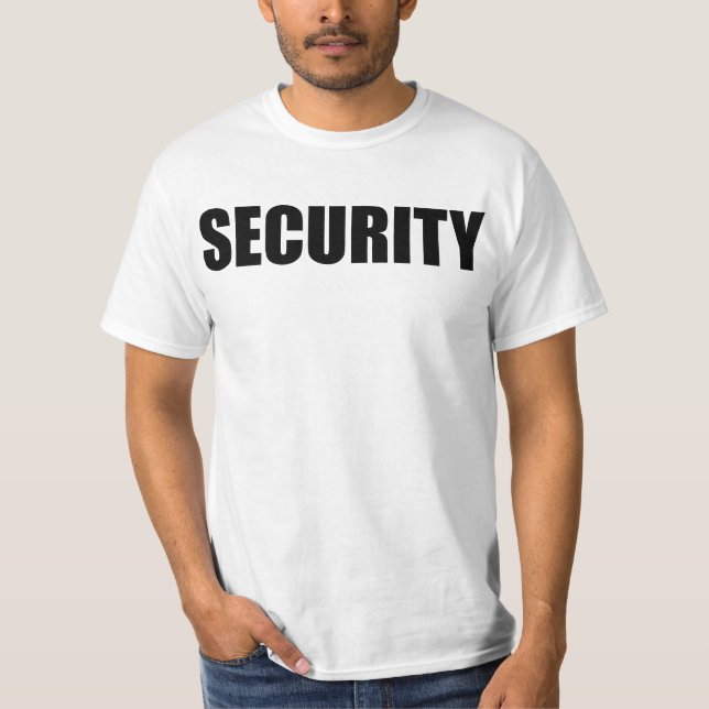 SECURITY Gaurd Bouncer Staff White 2-Sided T-Shirt (Front)