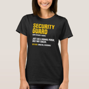 Security Guard Noun Inspector Officer Watchman Cus T-Shirt