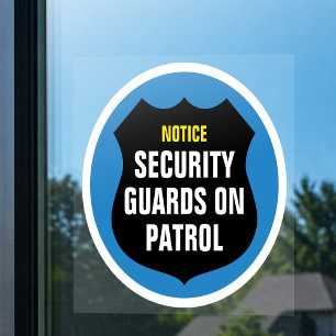 Security Guards on Patrol Sign Blue Window Cling