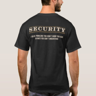 SECURITY - I solve problems T-Shirt