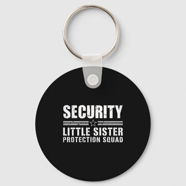 Security little sister protection squad big brothe key ring (Front)