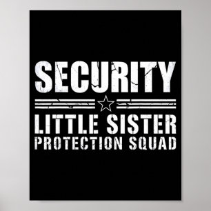 Security little sister protection squad big brothe poster