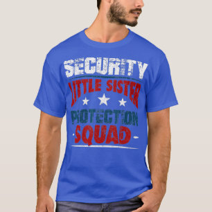 Security Little Sister Protection Squad - T-Shirt