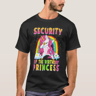 Security Of The Birthday Princess Unicorn Matching T-Shirt