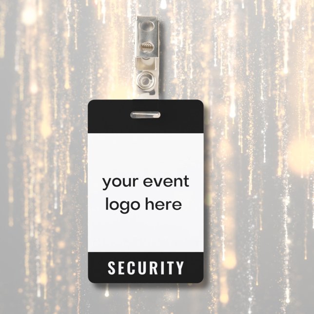 Security Staff Event Badge ID Badge (Security badge for special event or festival with logo on front. Custom name and date on back.)