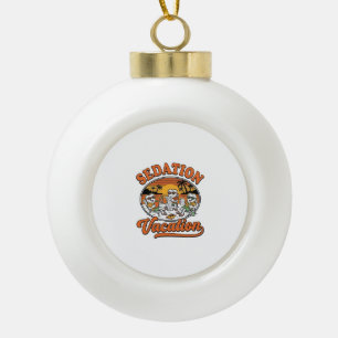 Sedation Vacation Retro Dental Humour Shirt Design Ceramic Ball Christmas Ornament