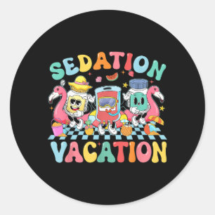 Sedation Vacation Summer Vibes Funny ICU ER Nurse Classic Round Sticker