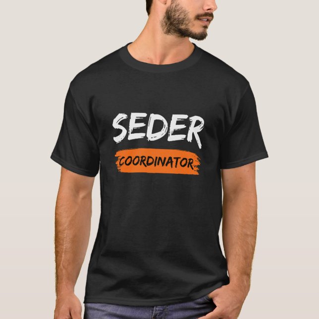 seder coordinator T-Shirt (Front)
