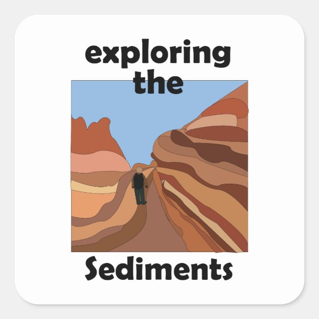 Sedimentary Rock Exploring The Sediments Hiker Square Sticker (Front)