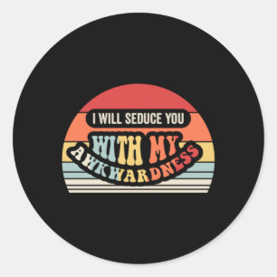 Seduce With Awkwardness Funny Retro Sunset Graphic Classic Round Sticker