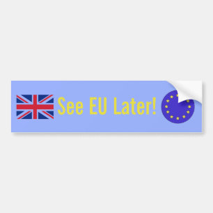 "See EU Later!" Brexit Bumper Sticker