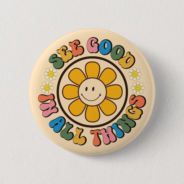 See good in all things Happy Button (Front)