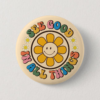 See good in all things Happy Button