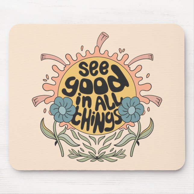 See Good in all Things Hippie Graphic Mouse Pad (Front)