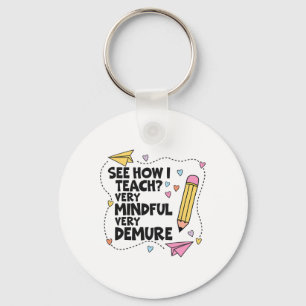 See How I Teach Very Mindful Very Demure Pencils T Key Ring