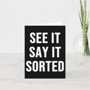See It Say It Sorted  Card