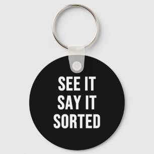 See It Say It Sorted Key Ring