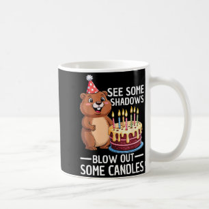 See Some Shadows Blow Out Some Candle Birthday Gro Coffee Mug
