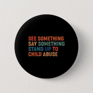 See Something Say Something Stand Up to Child 6 Cm Round Badge