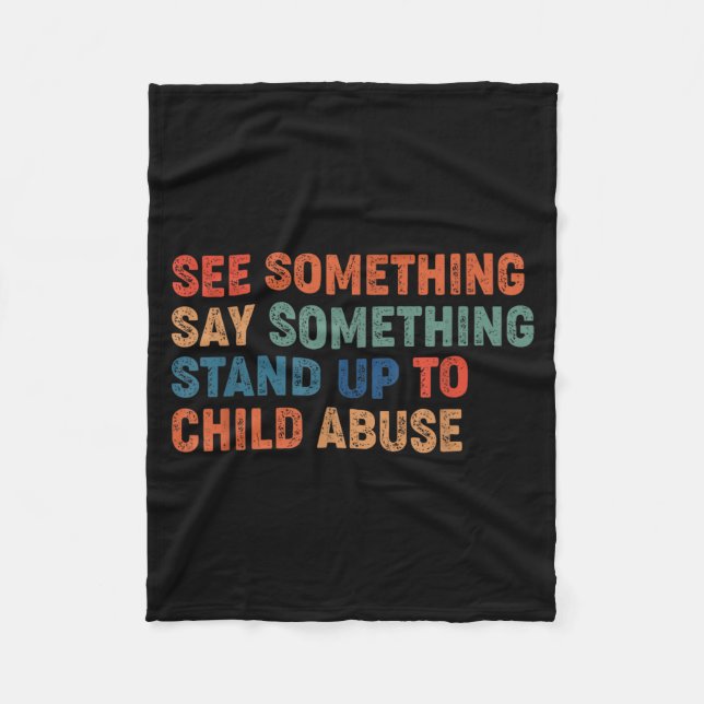 See Something Say Something Stand Up to Child Fleece Blanket (Front)