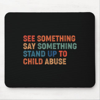 See Something Say Something Stand Up to Child Mouse Pad