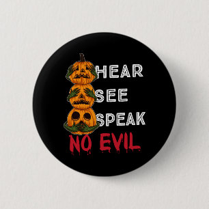 See - Speak - Hear Evil Pumpkins Halloween Bloody 6 Cm Round Badge