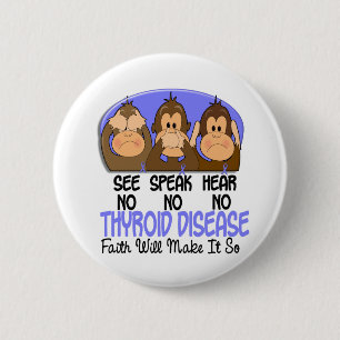 See Speak Hear No Thyroid Disease 1 6 Cm Round Badge