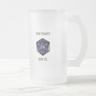 See That?  Eat it Frosted Glass Beer Mug