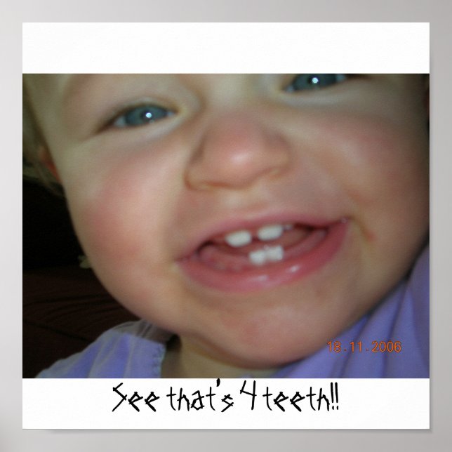 See that's 4 teeth!! poster (Front)
