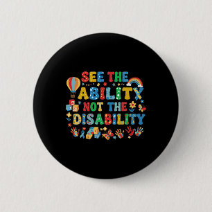 See The Ability Not The Disability Autism Awarenes 6 Cm Round Badge