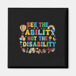 See The Ability Not The Disability Autism Awarenes Magnet