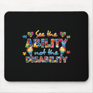 See The Ability Not The Disability Funny Autism Aw Mouse Pad