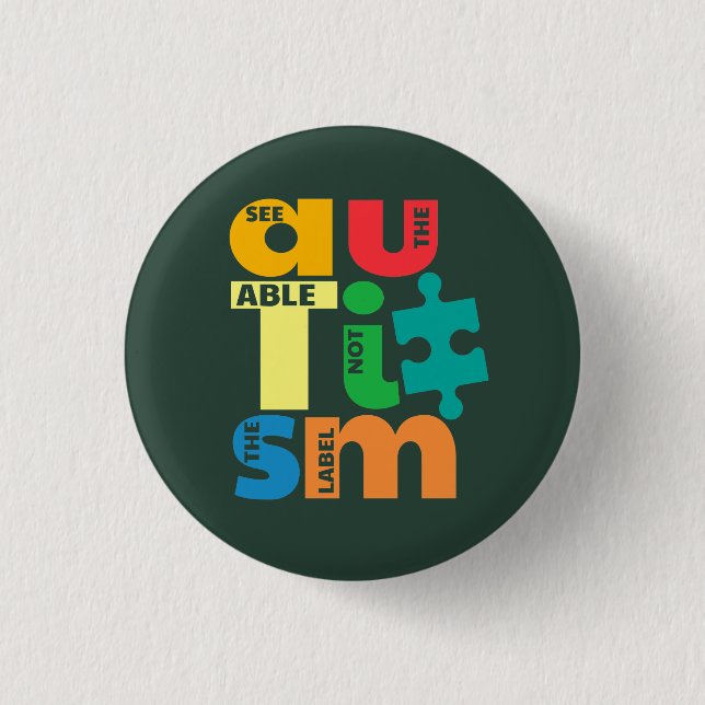 See The Able Not the Label Autism Awareness 3 Cm Round Badge (Front)