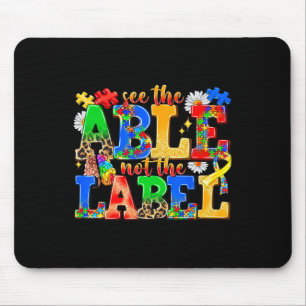 See The Able Not The Label Autism Awareness Day 20 Mouse Pad
