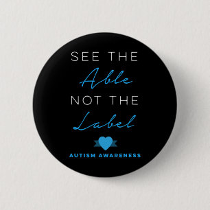 See The Able Not The Label Autism Down Syndrome Aw 6 Cm Round Badge
