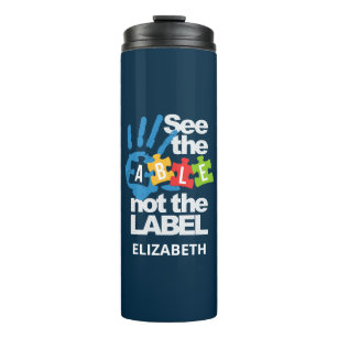 See The Able Not The Label Autism Personalised Thermal Tumbler