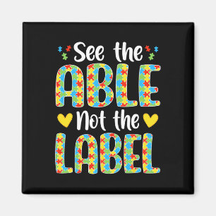 See The Able Not The Label Autistic Awareness Magnet