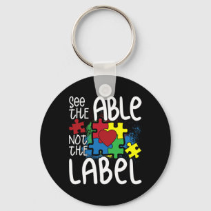 See The Able Not The Label Autistic Puzzle Autism  Key Ring