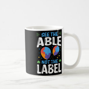 See The Able Not The Label Coffee Mug
