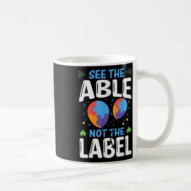 See The Able Not The Label  Coffee Mug (Right)