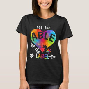 See The Able Not The Label Cute Autistic Awareness T-Shirt
