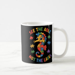 See The Able Not The Label Puzzle Seahorse Autism Coffee Mug