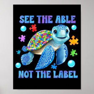 See The Able Not The Label Sea Turtle Autism Poster