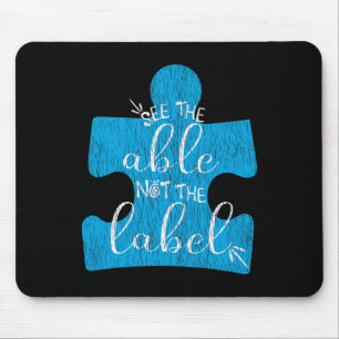 See The Able Not The Label Support Autistic Kids A Mouse Pad