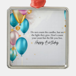 See the Light Birthday Metal Ornament