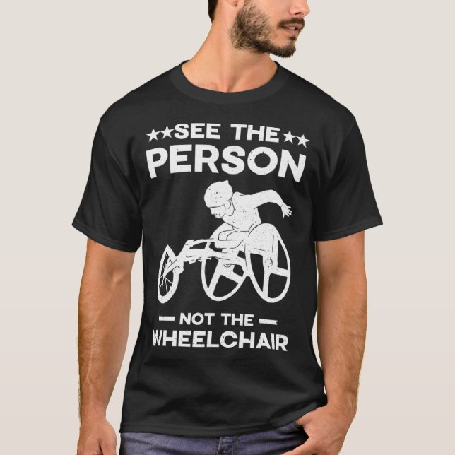 See the Person not the wheelchair disabled Sport S T-Shirt (Front)