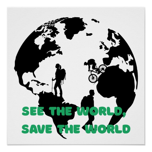 See the World Save the World Cycling Hiking  Poster (Front)