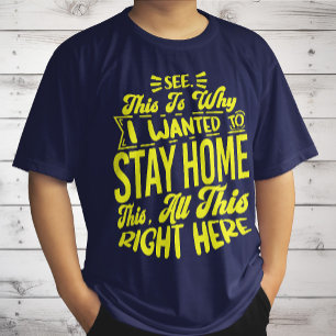See This Is Why I Wanted To Stay Home Sarcastic T-Shirt