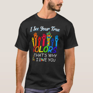 See True Colours Why I Love You Autism Awareness T-Shirt