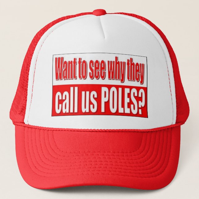 See why they call us POLES Trucker Hat (Front)